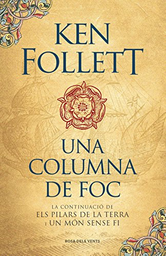 Una columna de foc (Saga Els pilars de la Terra 3) (Narrativa)