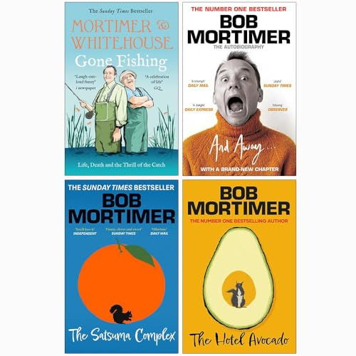 Bob Mortimer Collection 4 Books Set (Mortimer & Whitehouse Gone Fishing, And Away, The Satsuma Complex & The Hotel Avocado)
