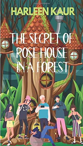 The Secret of Rose House in a Forest