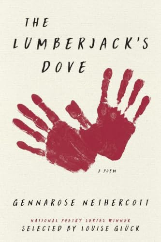 The Lumberjack's Dove: A Poem – An Uncanny Modern Folktale of Loss and Transformation from the National Poetry Series Winner