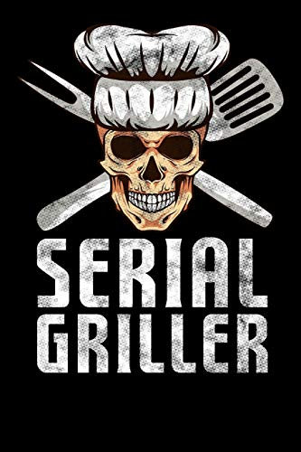 Serial Griller: BBQ, College Ruled Lined Paper, 120 pages, 6 x 9