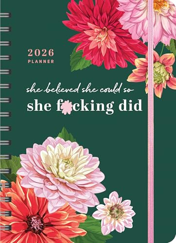 2026 She Believed She Could So She F*cking Did Planner: August 2025-December 2026 (Calendars & Gifts to Swear By)