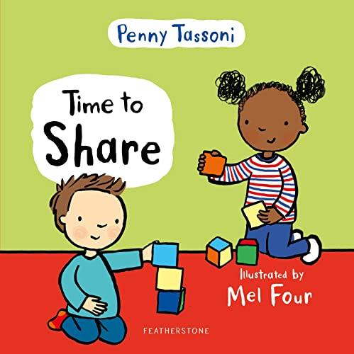 Time to Share: Show your child what a lovely thing sharing can be, a delightful book to prepare them for school