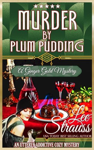 Murder by Plum Pudding: a cozy historical 1920s mystery (A Ginger Gold Mystery, Band 11)