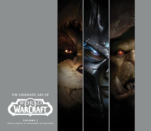 Cinematic Art of World of Warcraft: Volume I (The Cinematic Art Of, Band 1)