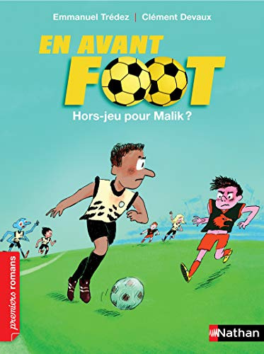 En avant foot 2/Hors-jeu pour Malik?