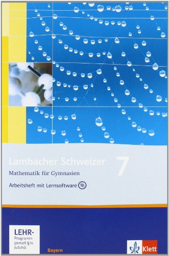 Lambacher Schweizer Mathematik 7. Ausgabe Bayern: Arbeitsheft plus Lösungsheft und Lernsoftware Klasse 7 (Lambacher Schweizer. Ausgabe für Bayern ab 2003)
