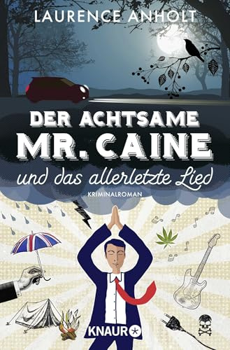 Der achtsame Mr. Caine und das allerletzte Lied: Kriminalroman (Vincent Caine ermittelt, Band 2)