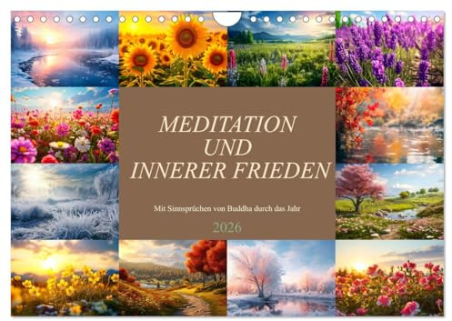 Meditation und innerer Frieden (Wandkalender 2026 DIN A4 quer), CALVENDO Monatskalender: Endlich hast Du es gefunden, wundervolle Bilder, Sinnsprüche und inneren Frieden. (CALVENDO Glaube)