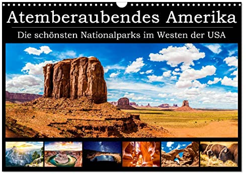 Atemberaubendes Amerika - Die schönsten Nationalparks im Westen der USA (Wandkalender 2026 DIN A3 quer), CALVENDO Monatskalender: 12 Höhepunkte des ... Fotokompositionen (CALVENDO Orte)