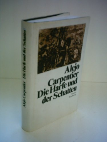 Die Harfe und der Schatten: Roman