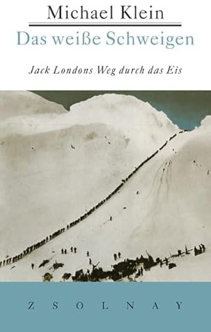 Das weiße Schweigen: Jack Londons Weg durch das Eis