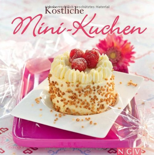 Köstliche Mini-Kuchen: Minikuchen-Set: Rezeptbuch und 3 dekorative Geschenkkartons