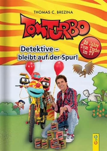 Tom Turbo - Detektive bleibt auf der Spur! (Tom Turbo: Turbotolle Leseabenteuer)