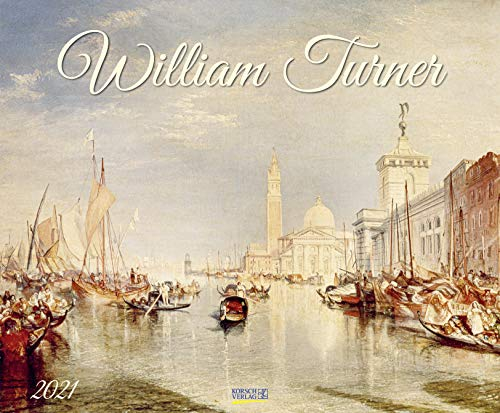 William Turner 2021: Kunstkalender, großer Wandkalender, Abstrakter Impressionismus. Querformat: 55x45,5 cm