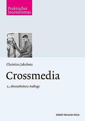 Crossmedia: Vorw. v. Ulrich Brenner (Praktischer Journalismus)