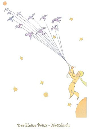 Der kleine Prinz - Notizbuch: Notebook, Fantasy, Fantasie, Le Petit Prince, The Little Prince, Original, Klassiker, Weihnachten, Silvester, Nikolaus, ... Erwachsene, Geschenkbuch, Geschenk