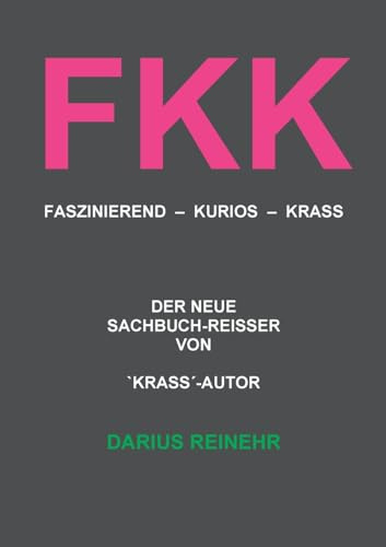 FKK: Faszinierend - Kurios - Krass