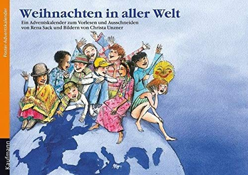 Weihnachten in aller Welt. Ein Adventskalender zum Vorlesen und Basteln mit einem Poster (Adventskalender mit Geschichten für Kinder: Ein Buch zum Vorlesen und Basteln)