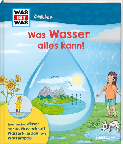 WAS IST WAS Junior Was Wasser alles kann! (WAS IST WAS Junior Edition)