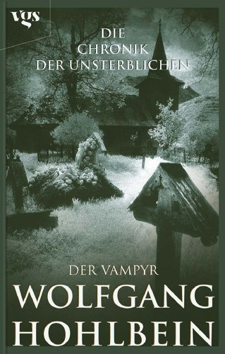 Die Chronik der Unsterblichen: Der Vampyr