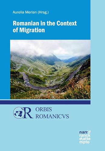 Romanian in Migration Contexts (Orbis Romanicus)