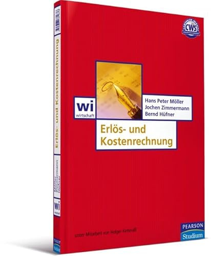 Erlös- und Kostenrechnung: Unter Mitarb. v. Holger Ketteniß (Pearson Studium - Economic BWL)