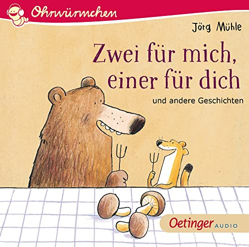 Zwei für mich, einer für dich und andere Geschichten: Ohrwürmchen