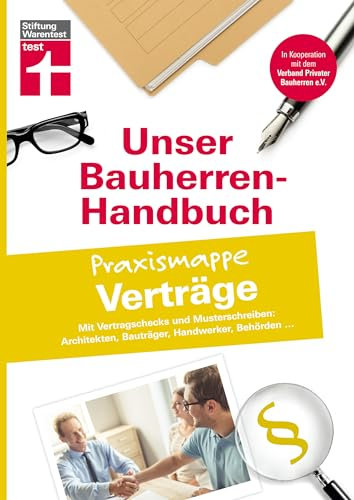 Bauherren-Praxismappe für Bauverträge - Mit Vertragschecks und Musterschreiben - Architekten, Bauträger, Handwerker, Behörden (Unser Bauherren-Handbuch - Praxismappen)