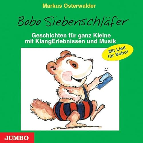 Bobo Siebenschläfer mit Lied: Geschichten für ganz Kleine mit KlangErlebnissen und Musik. Mit Lied für Bobo!