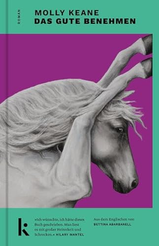 Das gute Benehmen: Roman. »Ein Buch, das deine ganze Denkweise verändert.« Tara-Louise Wittwer