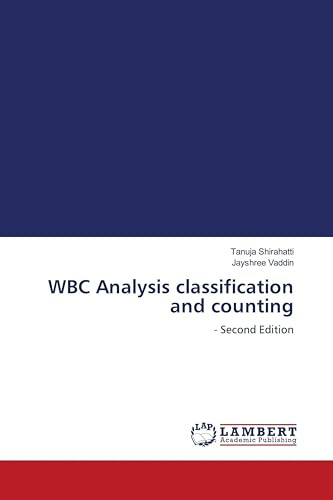 WBC Analysis classification and counting: - Second Edition