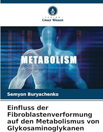 Einfluss der Fibroblastenverformung auf den Metabolismus von Glykosaminoglykanen