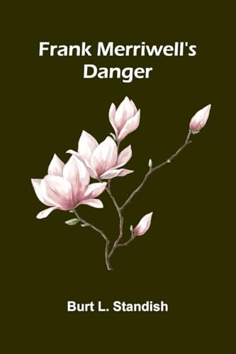 Frank Merriwell's danger