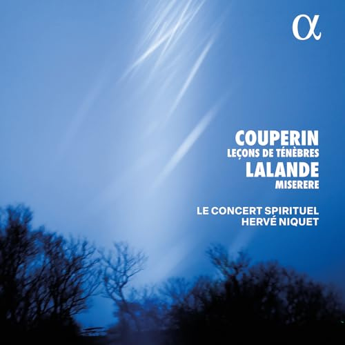 Couperin: Leçons de Ténèbres / Lalande: Miserere