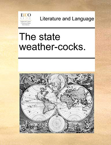 The state weather-cocks.