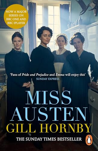 Miss Austen: The Sunday Times bestselling novel from the author of Gomersham Park, now a major BBC drama