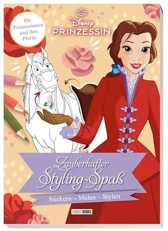 Disney Prinzessin: Zauberhafter Styling-Spaß - Stickern - Malen - Stylen: Die Prinzessinnen und ihre Pferde