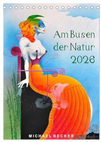 Am Busen der Natur / 2026 (Tischkalender 2026 DIN A5 hoch), CALVENDO Monatskalender: Erotische Bilder von Michael Becker (CALVENDO Erotik)