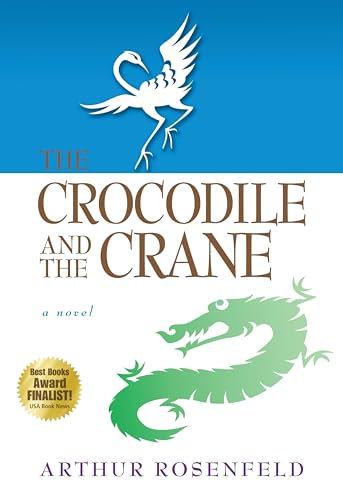 Crocodile and the Crane: A Novel of Immortality and Apocalypse