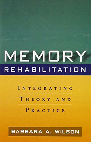 Memory Rehabilitation: Integrating Theory and Practice