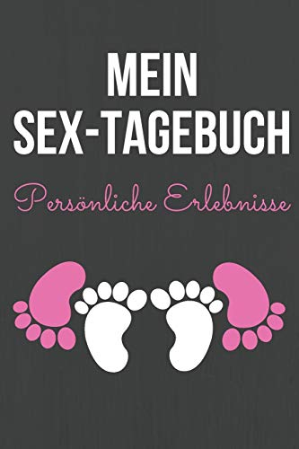Mein Sex-Tagebuch: Persönliche Erlebnisse! Halte die besten unvergesslichen Erinnerungen in diesem mit Liebe gestalteten linierten Notizbuch ca. A5 fest.
