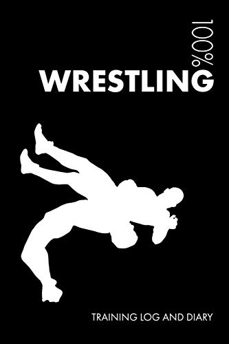 Wrestling Training Log and Diary: Training Journal For Wrestling - Notebook