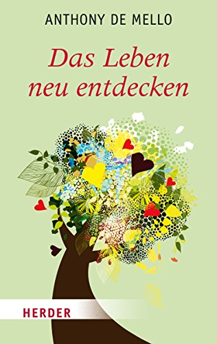 Das Leben neu entdecken (HERDER spektrum)