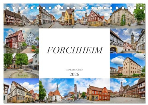 Forchheim Impressionen (Tischkalender 2026 DIN A5 quer), CALVENDO Monatskalender: Zwölf einmalige Bilder der Stadt Forchheim (CALVENDO Orte)
