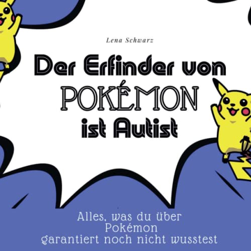 Der Erfinder von Pokémon ist Autist: Alles, was du über Pokémon garantiert noch nicht wusstest