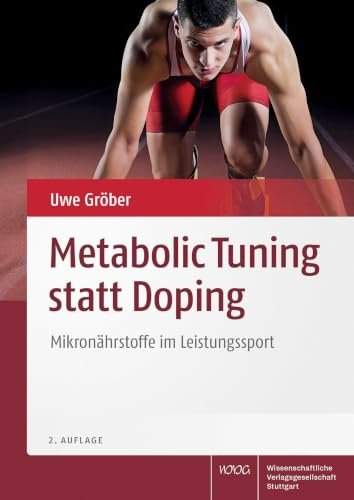 Metabolic Tuning statt Doping: Mikronährstoffe im Leistungssport