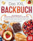 Das XXL Backbuch: 123 köstliche und abwechslungsreiche Rezepte aus aller Welt zum einfachen Nachmachen für jeden Anlass! Torten, Kuchen, Cupcakes, Kekse, Brot und vieles mehr (inkl. Nährwertangaben)