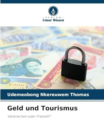 Geld und Tourismus: Verbrechen oder Freizeit?