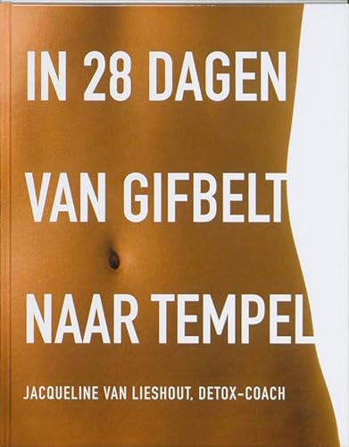In 28 dagen van gifbelt naar tempel / druk 4: detox-coach